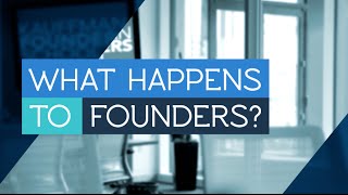 A Board Member's Perspective: What Happens to Founders?