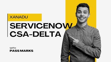 ServiceNow CSA Delta Xanadu Exam Answer