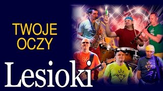 Video thumbnail of "Lesioki - Twoje oczy (Oficjalny teledysk)"