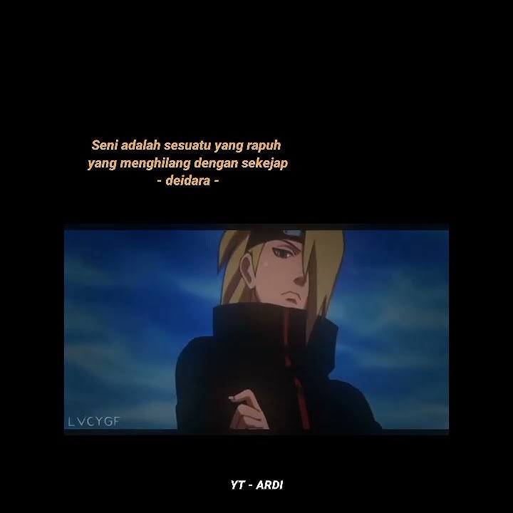 Story wa Naruto || kata kata Deidara 30 detik