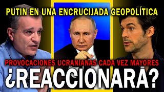 ¿REACCIONARÁ? PUTIN EN UNA ENCRUCIJADA GEOPOLÍTICA | BISTOLETTI Y AGUILAR | DM CHARLAS 386 EN VIVO