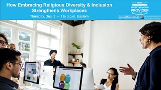 Dec 3 How Embracing Religious Diversity & Inclusion Strengthens Workplaces