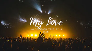 My Love (2020) Tasik Yard ft Jay Tee & 5 Star