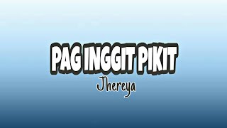 Pag inggit, pikit lyrics - Jhereya