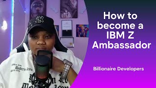 How to Become an IBM Z Ambassador
