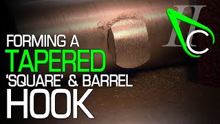 Forming A Tapered Square & Barrel Hook
