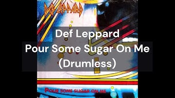 Def Leppard - Pour Some Sugar On Me (Drumless)