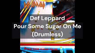 Video thumbnail of "Def Leppard - Pour Some Sugar On Me (Drumless)"