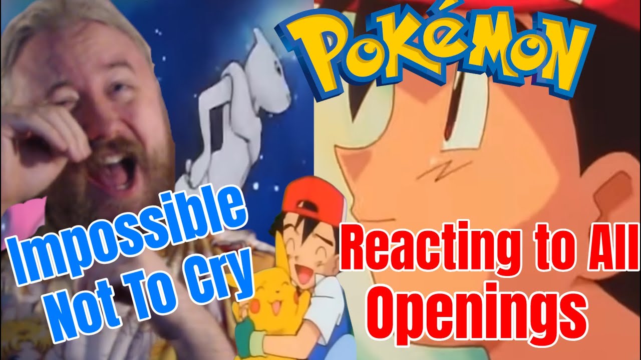 Impossible Not To Cry Reacting to All Pokémon Openings Reaction ...