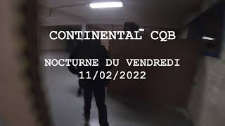 CONTINENTAL CQB - UNE NOCTURNE AVEC LES COPAINS !!! MIKAST91 FRENCH AIRSOFT