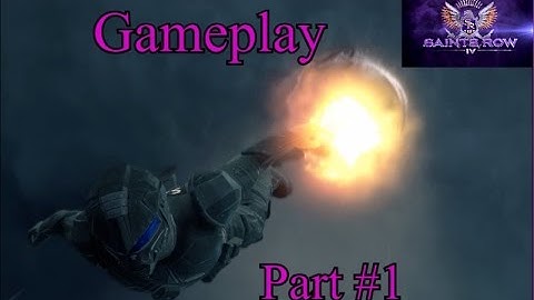 Saint Row IV - saints row 4 - gameplay walkthrough part 1 (saints row iv)