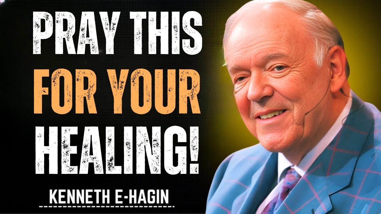 Powerful Healing Prayer That Works Instantly 🙏 | Kenneth E. Hagin ...