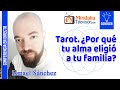 Tarot. ¿Por qué tu alma eligió a tu familia? por Ismael Sánchez