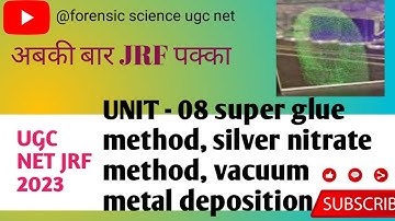 UGCNET2023|| UNIT  08|| CLASS 07|| super glue fuming, silver nitrate, vaccum metal deposition method