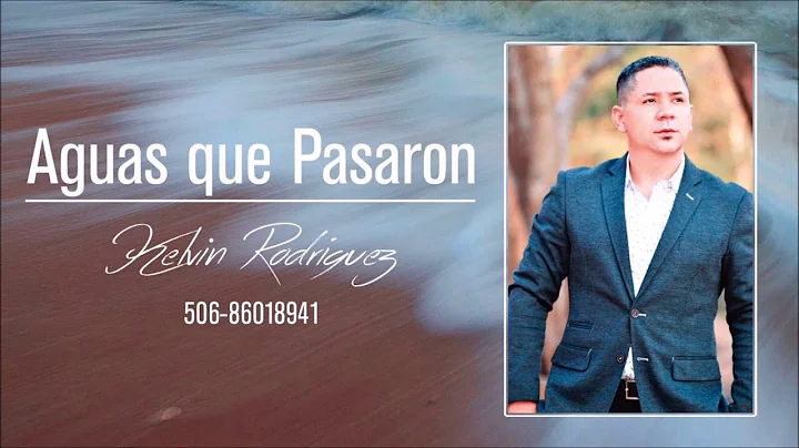Aguas que pasaron - Kelvin Rodrguez