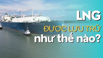 LNG được lưu trữ như thế nào? | Là sao ta | VTV24