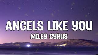 Miley Cyrus - Angels Like You (Lyrics)