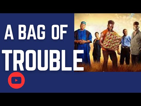 A Bag Of Trouble (Movie Trailer) 2023 - Broda Shaggi, Sabinus, Saka, Bimbo Oshin