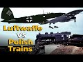 Trainstopping: The Luftwaffe vs Polish Trains