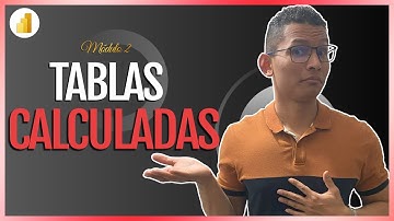 9 - Creación de Tablas Calculadas (VALUES y SELECTCOLUMNS) | Módulo 2 - Lección 9