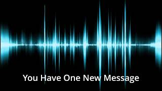 You Have One New Message Sound Effect