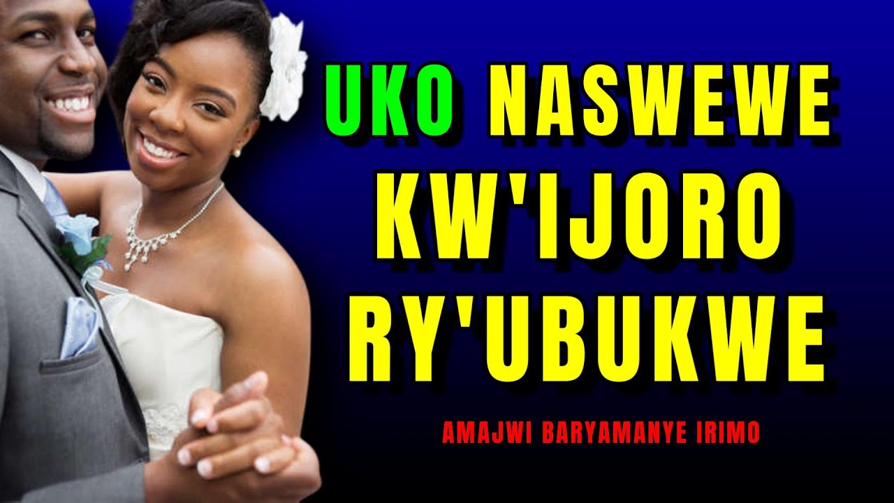 UKO NARONGOWE KWIJORO RYAMBERE RY'UBUKWE Umva amajwi baryamanye