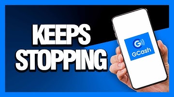 How to Fix GCash App Keeps Stopping - Android & Ios | Final Solution