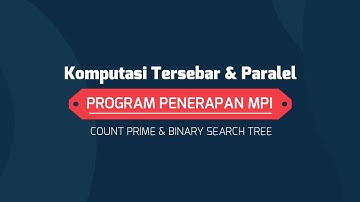 Penerapan Algoritma MPI -  Count Prime and Binary Search Tree (Visual Studio)