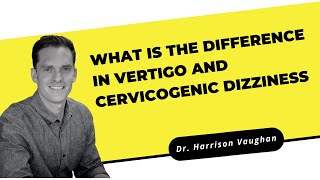 What is the difference in Vertigo and Cervicogenic Dizziness Net Worth