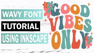 How to Make Wavy Font Using Inkscape, Wavy Font Tutorial Wealth