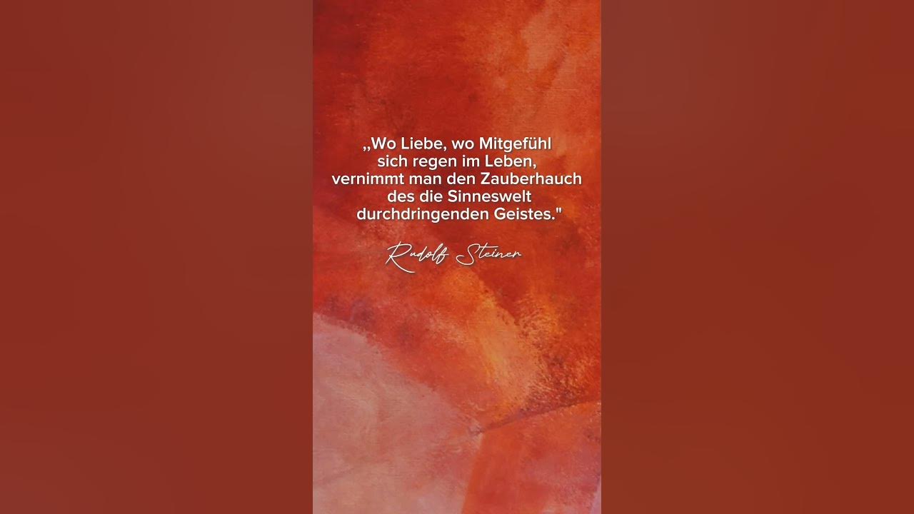 Rudolf Steiner spricht über die Kraft von Liebe und Mitgefühl Zitat