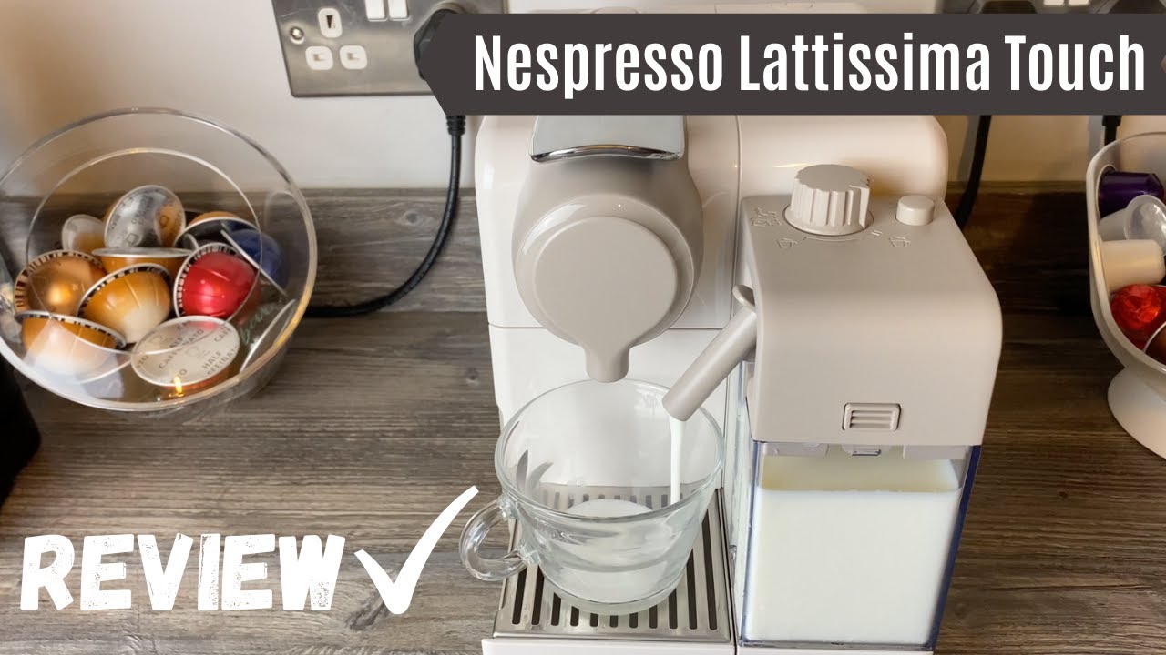 Nespresso Lattissima Touch Coffee Machine Review Marks of 10, test, drinks made and more - YouTube