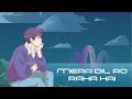 Mera dil ro raha hai | Ali Ahsan | original song | ruZaIb's songs Mp3 Song