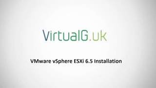 VMware vSphere ESXi 6.5 Installation and Host UI demo - VirtualG.uk