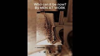 MEN AT WORK - Who can it be now? (Sped Up)