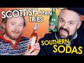 Scottish Man Tries Southern Sodas