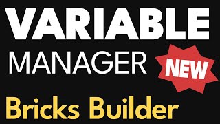 Variable Manager / Library, New Feature 🔥 - Bricks Builder, WordPress Tutorial