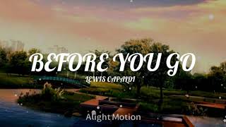 Before you go - Lewis Capaldi