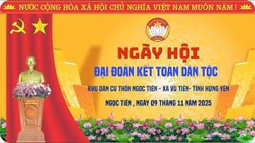 NGÀY HỘI ĐẠI ĐOÀN KẾT TOÀN DÂN TỘC  KHU CƯ DÂN THÔN NGỌC TIÊN - XÃ VŨ TIÊN