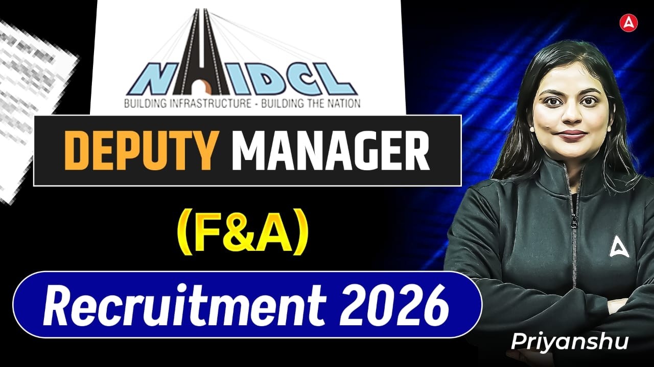 NHIDCL Recruitment 2026 | NHIDCL Deputy Manager (F& A) Vacancy 2026 | Syllabus, Eligibility, Salary