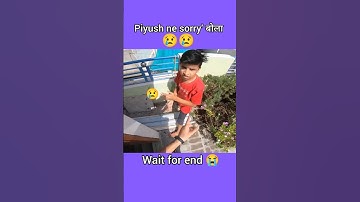piyush ne sorry