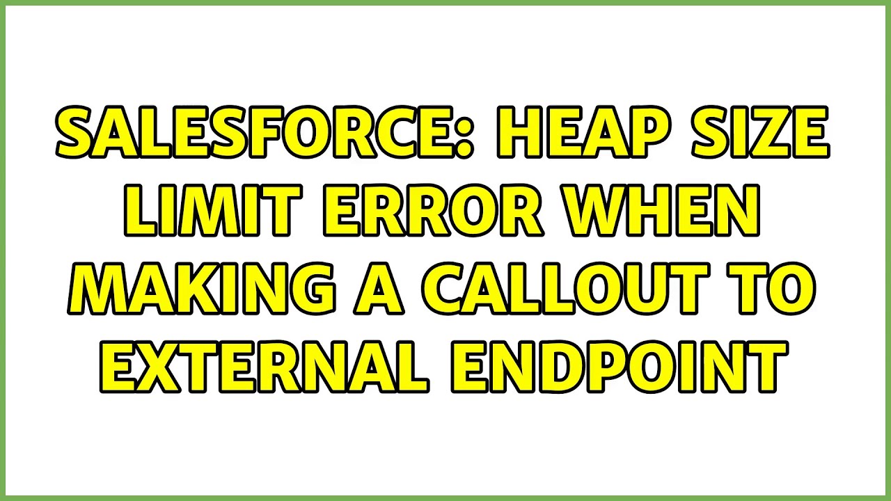 Salesforce Heap Size Limit Error When Making A Callout To External salesforce-heap-size-limit-error-when-making-a-callout-to-external
