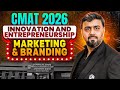 CMAT 2026 Exam Preparation | Innovation &amp; Entrepreneurship | Marketing &amp; Branding | MBA Wallah