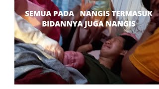 BIDANNYA SAMPAI NANGIS MENOLONG PERSALINAN PENUH DRAMATIS