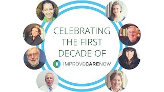Celebrating the First Decade of ImproveCareNow