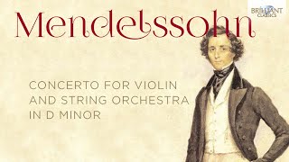Mendelssohn: Concerto for Violin and String Orchestra in D Minor