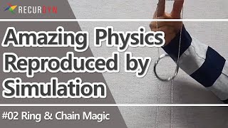 Details Amazing Physics Reproduced by Simulation #02 - Ring & Chain magic - Guide