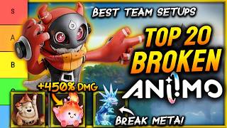 TOP 20 OVERPOWERED ANIIMO Ranked! (Best Team Setups)