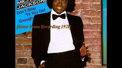 Michael Jackson - Don't Stop 'Til You Get Enough [Home Demo Recording 1978]