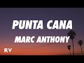 Marc Anthony - Punta Cana (Letra/Lyrics)